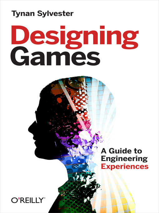 Title details for Designing Games by Tynan Sylvester - Available